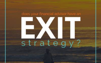 Does Your Financial Advisor Have an Exit Strategy?