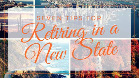 7 Tips For Retiring In a new state