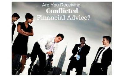 Are You Receiving Conflicted Financial Advice?