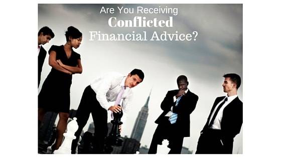 Are You Receiving Conflicted Financial Advice?